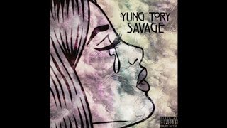 Yung Tory - Savage (Exclusive Audio)