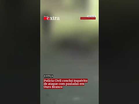 Polícia Civil conclui inquérito de ataque com pauladas em Ouro Branco