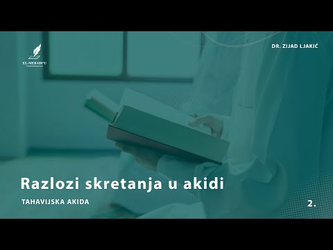 RAZLOZI SKRETANJA U AKIDI - Tahavijska akida #2 - dr. Zijad Ljakić