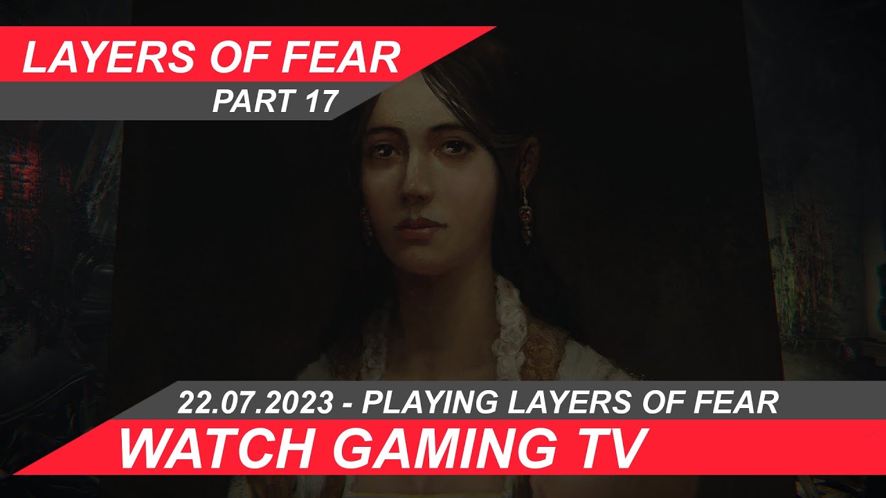 #layersoffear Part 17 -  #youtubestar  #gameplay #gameplaywalkthrough Bist Du bereit?