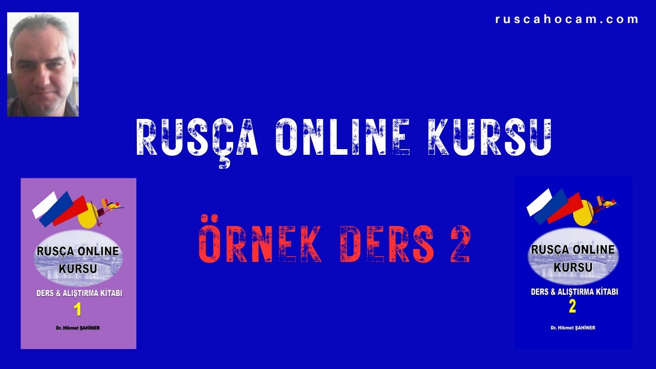 Rusça Dil Bilgisi ve Cümle Kurma Mantığı: Ders 2 | Pratik Rusça Eğitim
