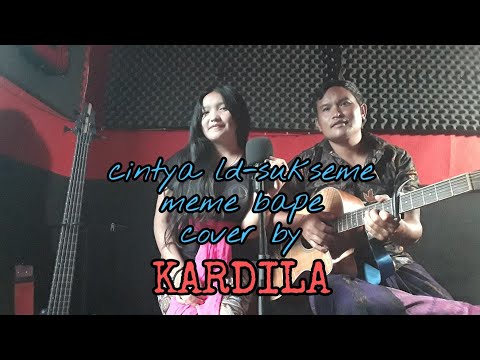 Sukseme meme bape cintya ld cover by kardila