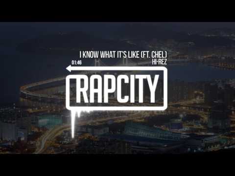 Hi-Rez - I Know What It's Like Ft. Chel (Prod. Sinima)
