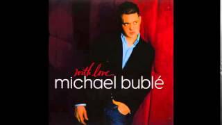 Michael Buble-These Foolish Things (Remind Me Of You)