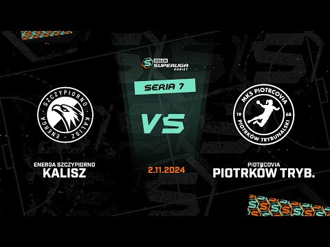 7. seria: Energa Szczypiorno Kalisz - Piotrcovia Piotrków Tryb. [SKRÓT]