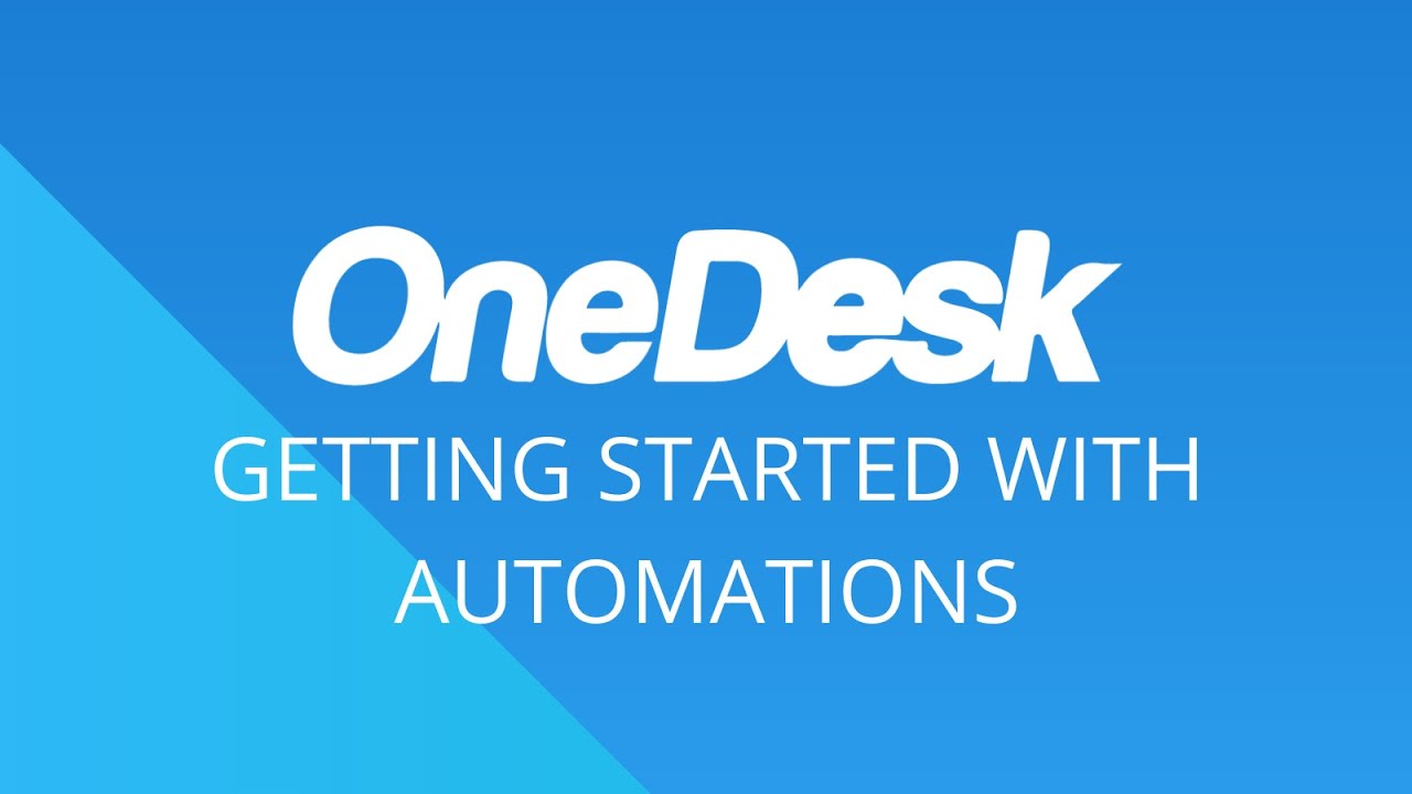 OneDesk - Početak: Automatizacija tijeka rada