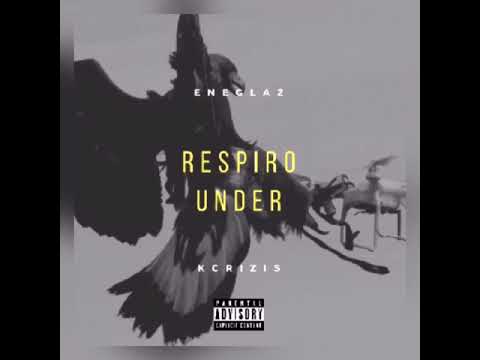 RESPIRO UNDER - ENEGLAZ x KCRIZIS