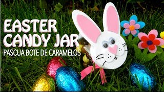 EASTER CANDY JAR - PASCUA TARRO DE CARAMELOS