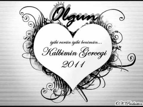 Olgun - Kalbimin Gercegi 2011 - [[OK.PRODUCTION]]