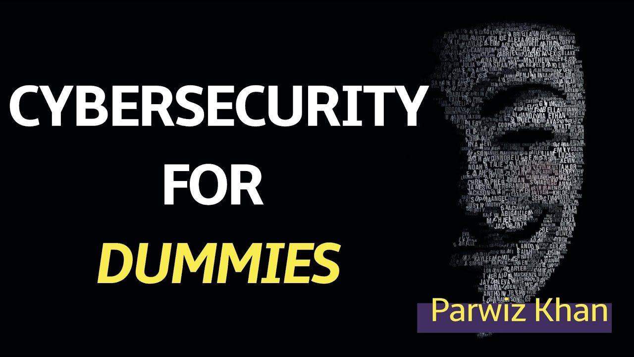 Cybersecurity for Dummies || Cybersecurity 101