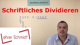 Schriftliches Dividieren - EINFACH ERKLÄRT | Mathematik | | Lehrerschmidt - einfach erklärt!