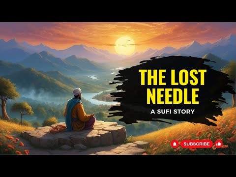 The Lost Needle - A Sufi story | O3 Wisdom Tales