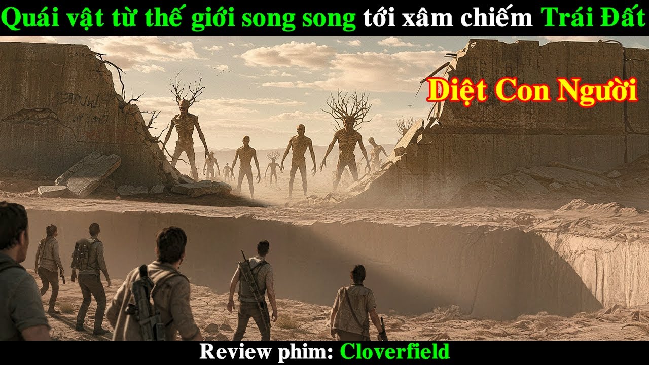 Các Quái vật từ thế giới song song tới xâm chiếm Trái Đất | REVIEW PHIM cloverfield