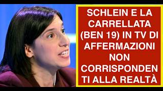 SCHLEIN E LA CARRELLATA (BEN 19) IN TV DI AFFERMAZIONI NON CORRISPONDENTI ALLA REALTÀ
