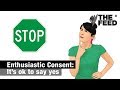 Enthusiastic Consent: Girls, it's okay to say yes