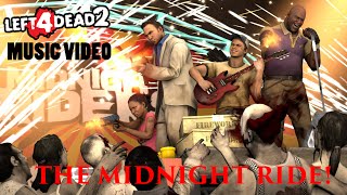 Left 4 Dead 2 Music Video - The Midnight Ride!