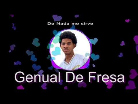 Genual De Fresa - De Nada Sirve [audio oficial]