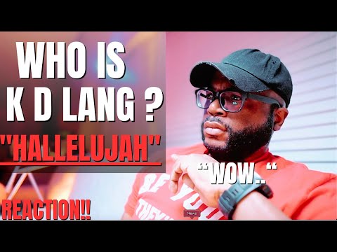 First Time Hearing K D  Lang sings Leonard Cohen's Hallelujah( Reaction!!)