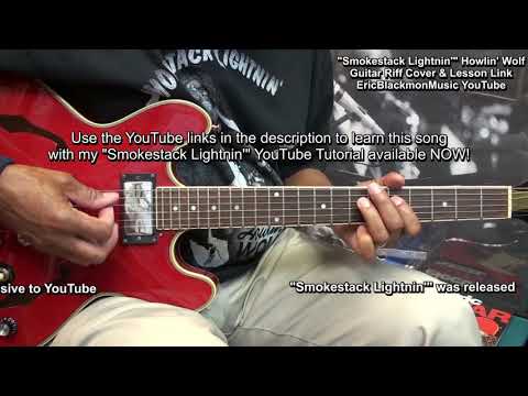 HOWLIN' WOLF Smokestack Lightnin' Guitar Riff Cover  -  LESSON @EricBlackmonGuitar​
