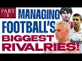 Mourinho Exclusive: Managing Football's Biggest Rivalries!