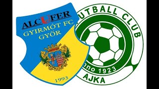 Gyirmót FC Győr – FC Ajka | Merkantil Bank Liga | 9. forduló | Élő közvetítés