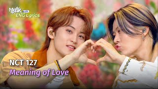 Download lagu NCT 127 (엔시티 127) - Meaning of Love [Lyrics] | KBS WORLD TV 240719 mp3