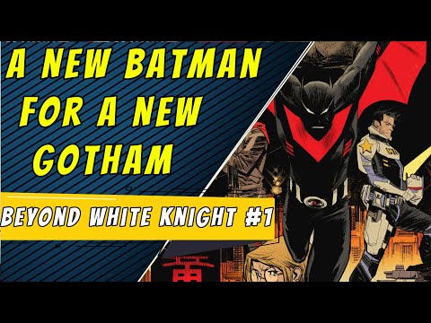 A New Gotham | Batman Beyond The White Knight #1