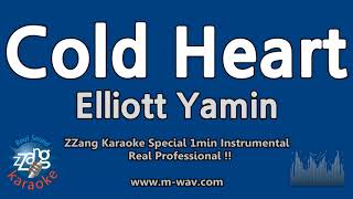 Elliott Yamin-Cold Heart (1 Minute Instrumental) [ZZang KARAOKE]