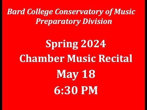 Bard Prep Spring 2024 Final Recital: May 18 at 6:30pm