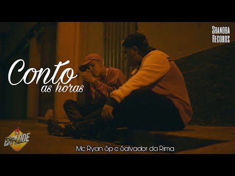 MC Ryan SP e Salvador da Rima - Conto as Horas (LETRA) | Shanoba