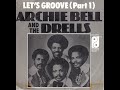 Archie Bell & The Drells ~ Let's Groove 1975 Disco Purrfection Version