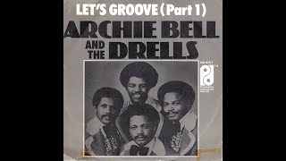 Archie Bell &amp; The Drells ~ Let&#39;s Groove 1975 Disco Purrfection Version