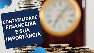 Qual é O Principal Objetivo Da Contabilidade Financeira