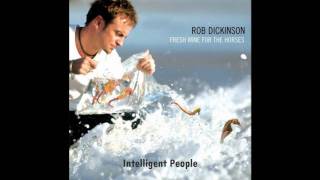 Rob Dickinson - Intelligent People