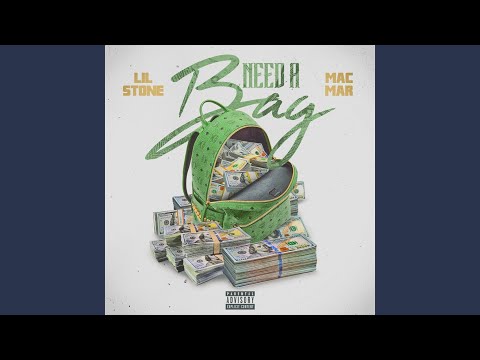 Need a Bag (feat. Mac Mar)