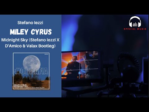 Midnight Sky (Stefano Iezzi X D'Amico & Valax Bootleg) - Miley Cyrus