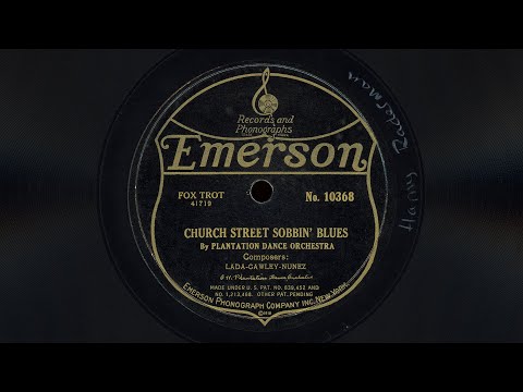 "Church Street Sobbin' Blues" - Plantation Dance Orchestra (1921)