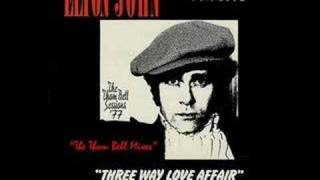 Elton John Three Way Love Affair
