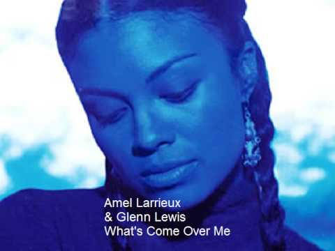 Amel Larrieux & Glenn Lewis - What's Come Over Me