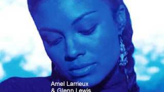 Amel Larrieux &amp; Glenn Lewis - What&#39;s Come Over Me