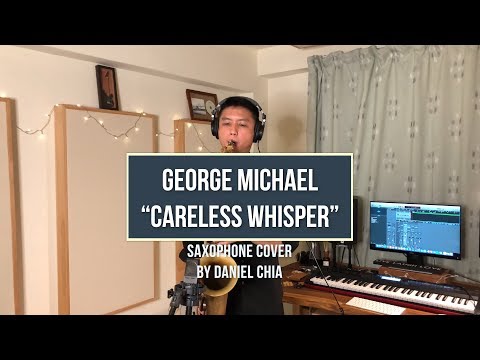 Careless Whisper COVER (Saxophone) | Daniel Chia