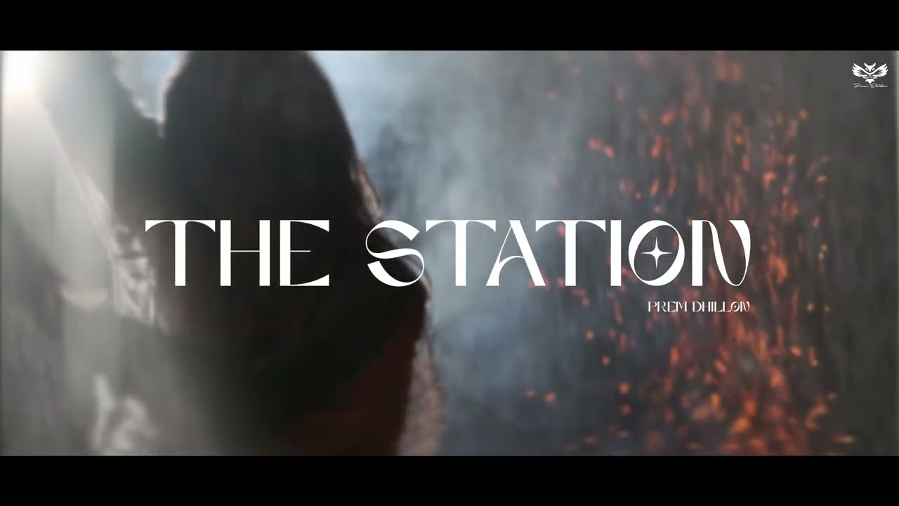 The Station Lyrics | Prem Dhillon