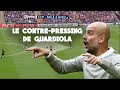 LE CONTRE PRESSING DE GUARDIOLA -- L'ANALYSE TACTIQUE