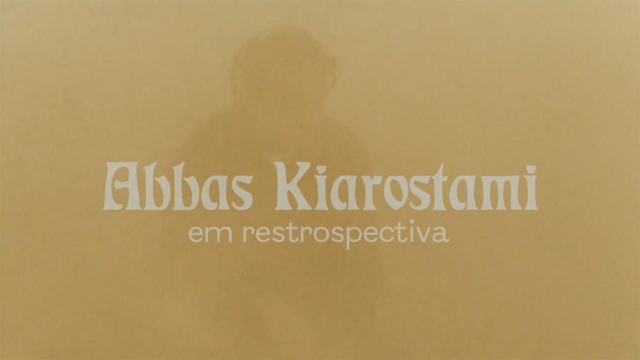 Mostra "Abbas Kiarostami em retrospectiva" | Teaser