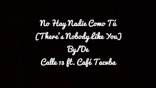 Calle 13 - No Hay Nadie Como Tú (English Translation/Letra)