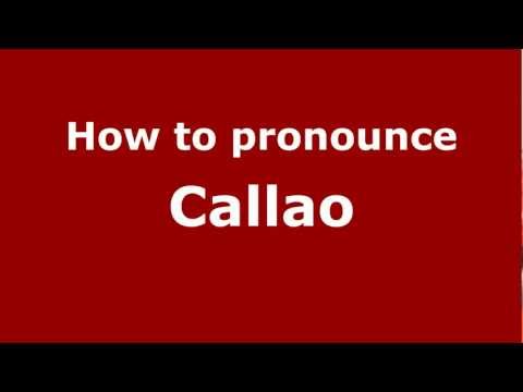 How to Pronounce Callao - PronounceNames.com