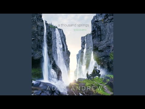 download lagu mp3 mp4 Adam Andrews A Thousand Springs, download mp3 Adam Andrews A Thousand Springs free download mp3, download mp3 Adam Andrews A Thousand Springs