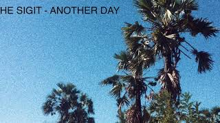THE SIGIT ANOTHER DAY-(LIRIK &amp; TERJEMAHAN)