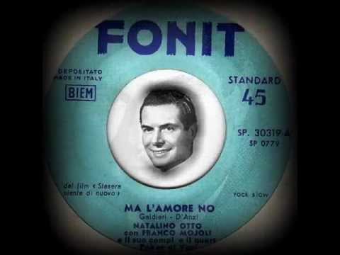 NATALINO OTTO - Ma l'amore no (1958)