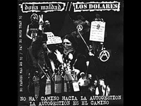 Los Dolares + Doña Maldad/No Hay Camino Hacia La Autogestión, La Autogestión Es El Camino(FullSplit)